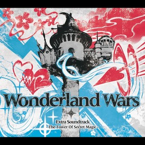 Wonderland Wars Extra Soundtrack - The Tower Of Secret Magic -