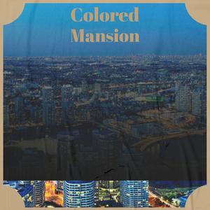 Colored Mansion