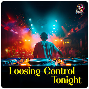 Loosing Control Tonight
