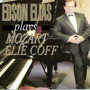 Edson Elias plays Mozart and Elie Coff