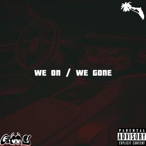 We On / We Gone (feat. Scrue Hefner & CornerBoi P) (Explicit)