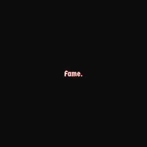 Fame (Explicit)