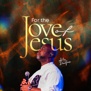 For the Love of Jesus