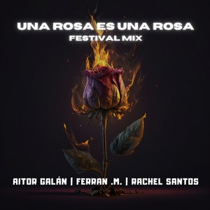 Una Rosa Es Una Rosa (Festival Mix)