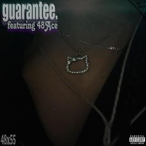 Guarantee (feat. 48Ace) [Explicit]