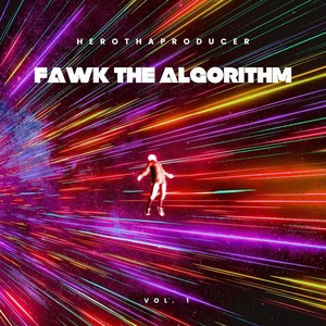 Fawk the Algorithm, Vol. 1