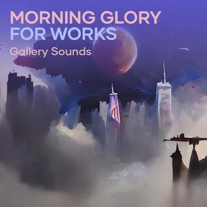 Morning Glory for Works (Cover)