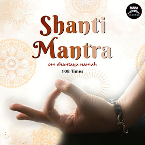 Shanti Mantra(Om Shantaya Namah 108 Times)