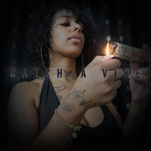 Catch A Vibe (feat. Shawn Lyricz) (Explicit)
