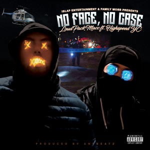 No Face, No Case (feat. Highspeed YC) [Explicit]