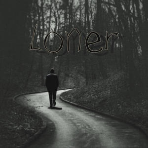 Loner (Explicit)