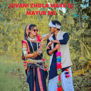 JUVANI ZHOLA MARE DJ MAYUR M2