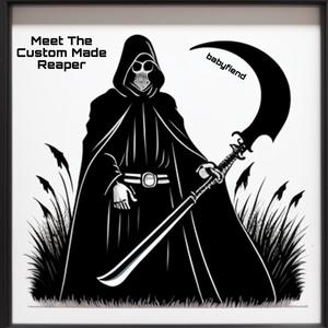 Meet The Custom Made Reaper (Explicit)