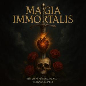 Magia Immortalis (feat. Trágico Ballet)