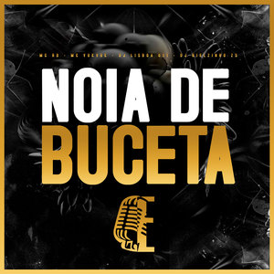 NOIA DE BUCETA (Explicit)