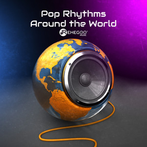 Pop Rhythms Around the World (Explicit)