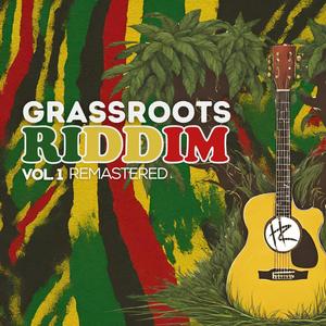 Grassroots Riddim, Vol. 1 (Remastered)