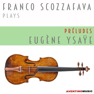 Eugène Ysaÿe: Préludes