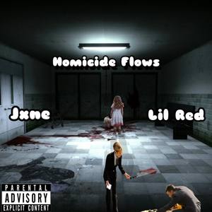 Homicide Flows (feat. Lil Red) [Explicit]