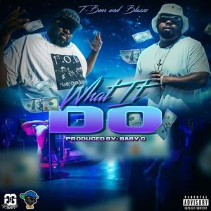 What It Do (feat. Blazze Dat Dotte Boi) [Explicit]