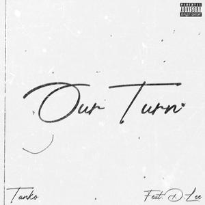 Our Turn(feat. D.Lee) (Explicit)