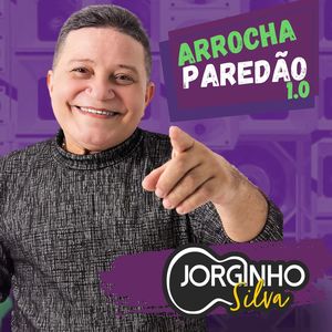 Jorginho Silva- Arrocha Paredão 1.0