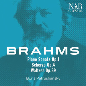 Brahms: Piano Sonata Op.1, Scherzo Op.4, Waltzes Op.39