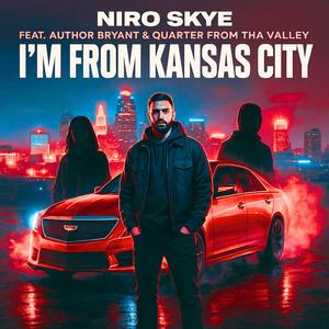 I'm From Kansas City (feat. Author Bryant & Quarter From Tha Valley)