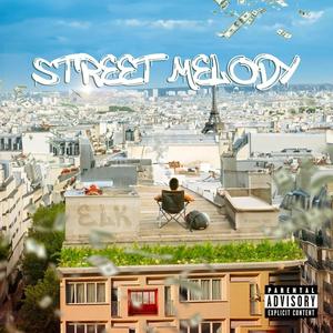 Street melody (Explicit)