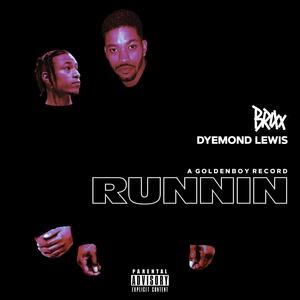 RUNNIN (feat. Dyemond Lewis) [Explicit]