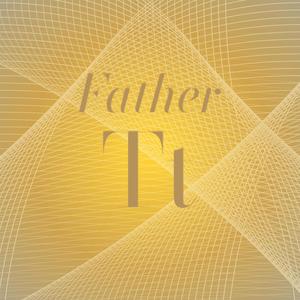 Father Tt