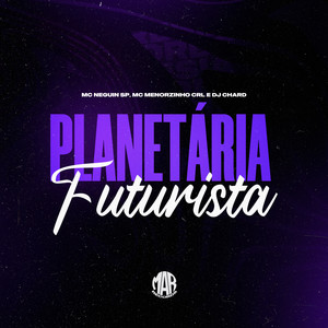 Planetária Futurista (Explicit)