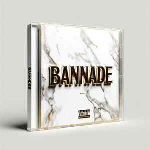 Bannade (feat. Sheriff & The Ban Project) (Explicit)