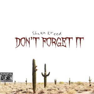 Don't Forget It (Explicit)