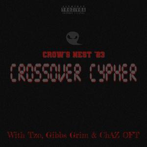 CROSSOVER CYPHER, Vol. 1 (feat. Tzo, Gibbs Grim & ChAz OFT) (Explicit)
