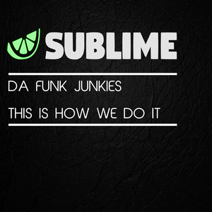 This Is How We Do It (Original Mix)