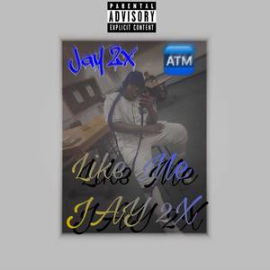 Like Me (Explicit)