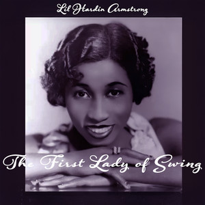 The First Lady of Swing - Lil Hardin Armstrong 1930s Jazz Classics