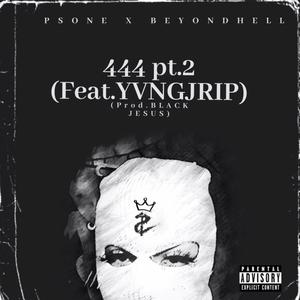 444, Pt. 2(feat. YVNGJRIP) (Explicit)