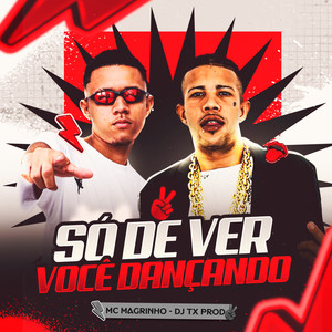 SO DE VER VOCE DANCANDO (Explicit)