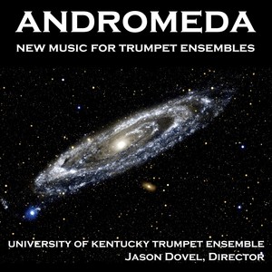 Andromeda: New Music for Trumpet Ensembles