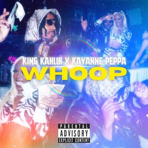 Whoop (feat. Kayanne Peppa) [Explicit]