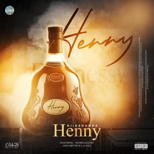 Henny (feat. ShamaAugust, January OO & L.A Teez)