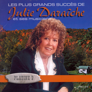 Les Plus Grands Succès De Julie Daraîche et ses musiciens Platine 2