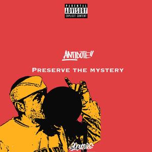 Preserve The Mystery (Explicit)