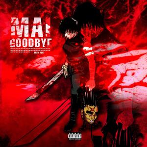 Mai Goodbye (Explicit)