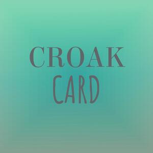 Croak Card