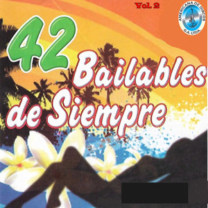 42 Bailables de Siempre, Vol. 2