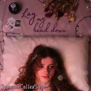 Lay My Head Down (Explicit)