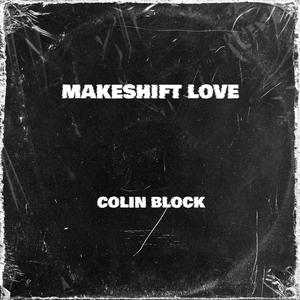 Makeshift Love (Explicit)